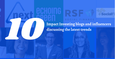 10 Impact Investing Blogs and Influencers to Follow Right Now