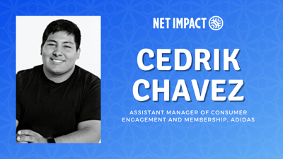 Lessons in Leadership: Cedrik Chavez, Board Fellow, Net Impact